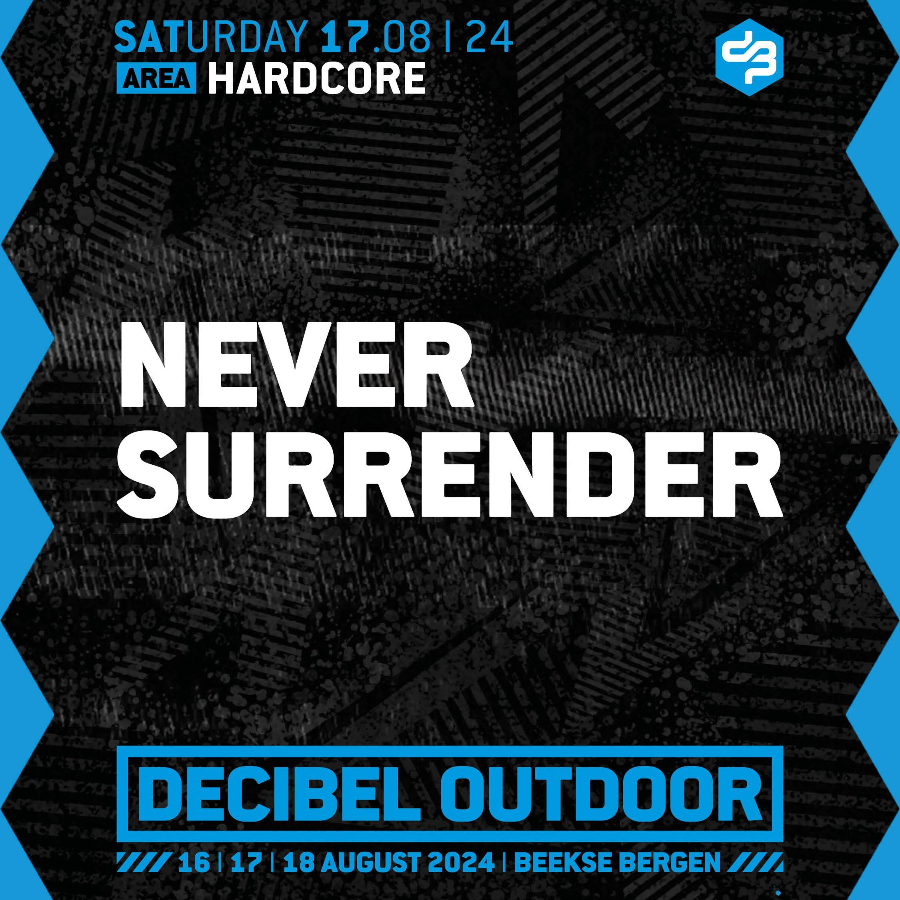 Never Surrender | Decibel outdoor 2024 | Hardcore | Saturday episode artwork