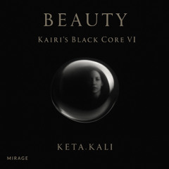 Beauty - Kairi’s Black Core VI