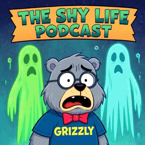 THE SHY LIFE PODCAST - 835: THE PERILS OF GRIZZLY!  (PART ONE) by SHYYETI