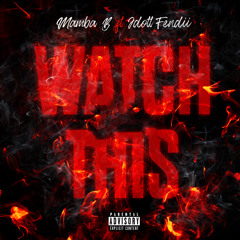 Watch This (feat. Jdott Fendii)