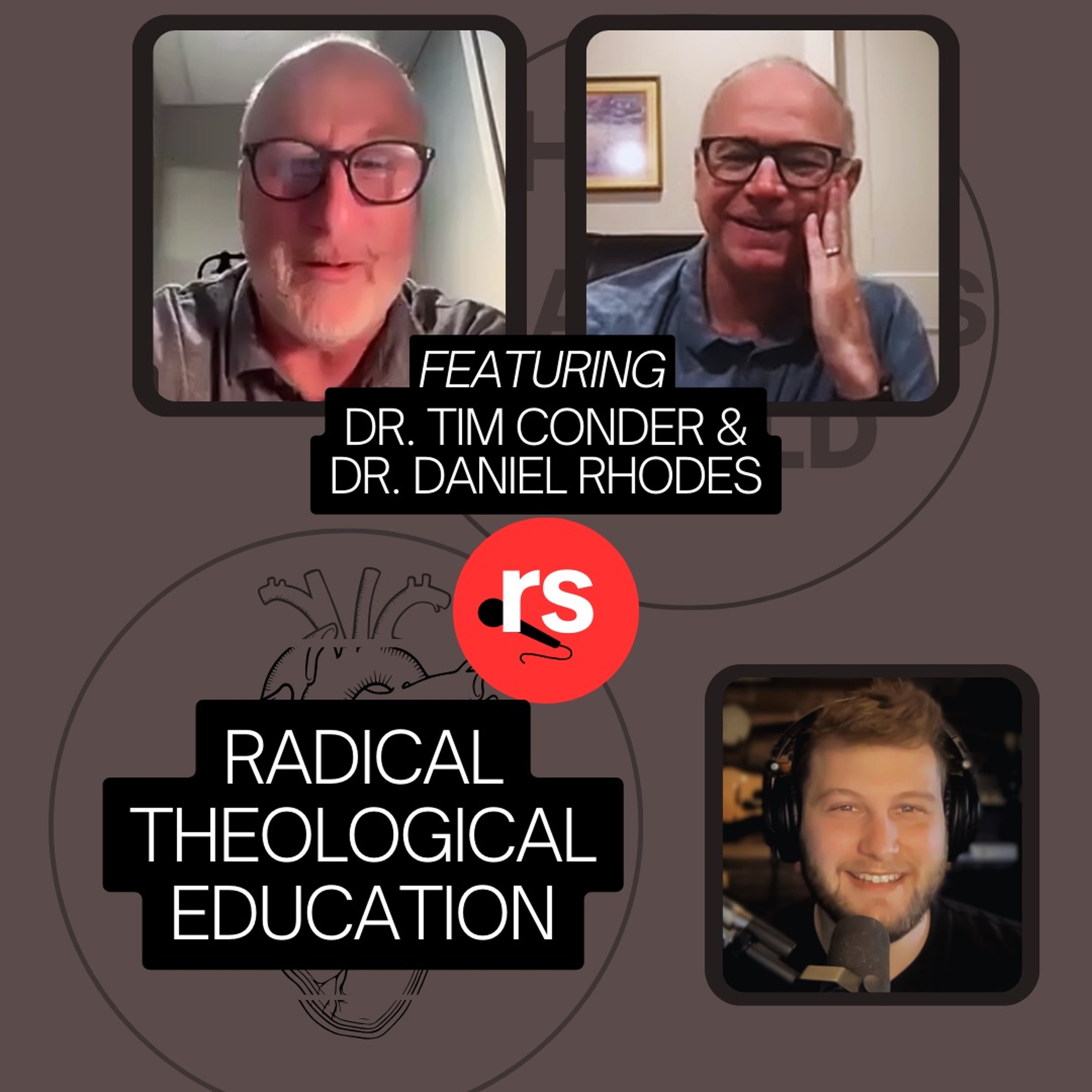 Radical Theological Education | Tim Conder & Daniel Rhodes