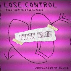 Complexion Of Sound - Lose Control (FTNTN REMIX)