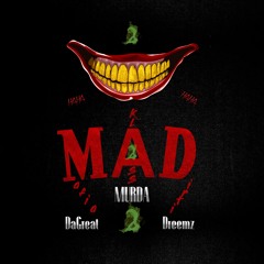 MAD (feat. Klass Murda & Mafia DaGreat)
