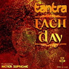 ODH - S-0059 Tantra - Each Day (NOW AVAILABLE)
