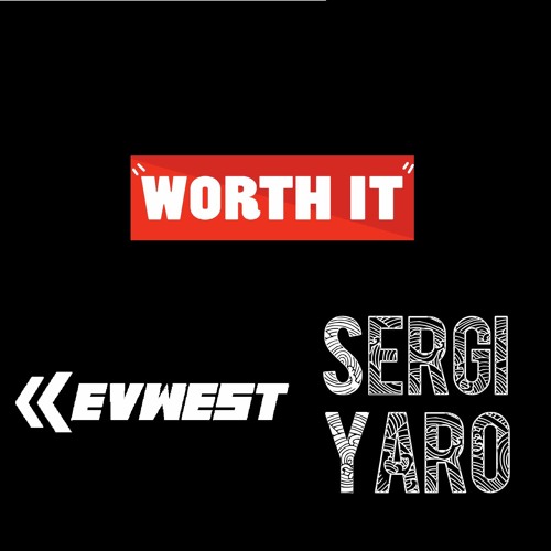 Worth It (feat. Sergi Yaro)
