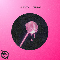 Slaycey - Lollipop
