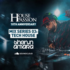 House Passion Mix Series 03 • Tech House • Fri 8th April @ E1
