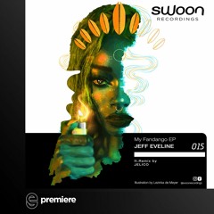 Premiere: Jeff Eveline - My Fandango - Swoon Recordings