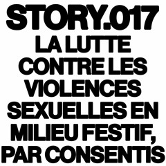 Story.017 : La lutte contre les violences sexuelles en milieu festif, par Consentis