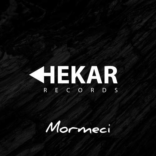 Hekar Records Podcast 003 - Mormeci