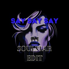 Paul McCartney & Michael Jackson - Say Say Say (DJ Soulstar Edit)