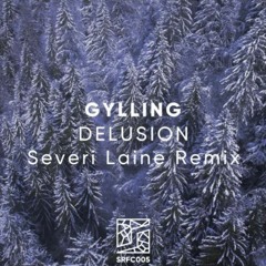 Gylling - Delusion (Severi Laine Remix) [SURFACE]