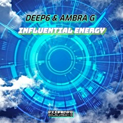 Deep6 & Ambra G  - Influential Energy(2023) - 122 Bpm