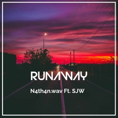 Runaway - N4th4n.wav Feat. SJW (Prod.N4Beats)