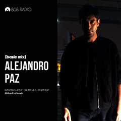 808 Radio: Basic Mix 021 – Alejandro Paz