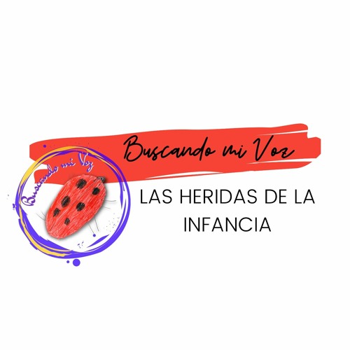 Stream Las Heridas De La Infancia By Buscando Mi Voz Listen Online Stream Las Heridas De La Infancia By Buscando Mi Voz Listen Online
