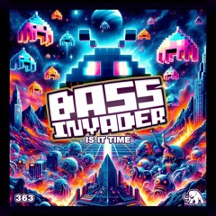Bass Invader - Is It Time