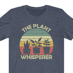 The Plant Whisperer Shirt