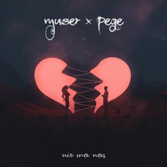 Muser & PEGE - Nie Ma Nas