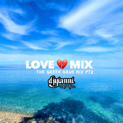 The Love mix (Greek Haus Mix pt2) 4.25