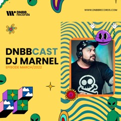 DNBBCast by DJ MARNEL - Episode March/2022