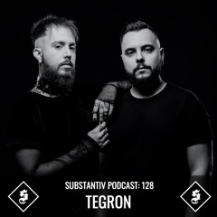 SUBSTANTIV podcast 128 - TEGRON