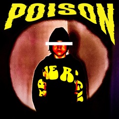 Poisonous (prod. Anesthesia x cristianmadeit)