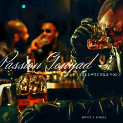 Passion Gouyad : Joe dwet file VOL 4