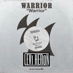 Warrior - Warrior (Levi Heron Rework)