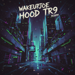 (TRAP) H00d Tr9 - 140 - prod wakeupjoe