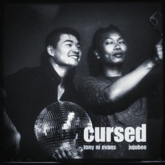 Cursed (feat. jujubee)