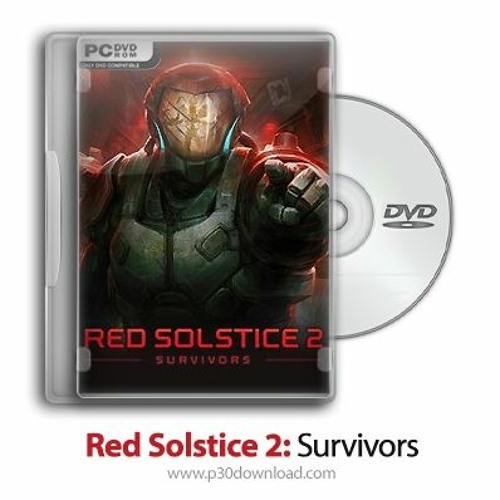 Stream The Red Solstice 2: Survivors Torrent Download [crack] by  IntrahFampe | Listen online for free on SoundCloud