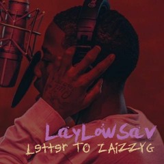 Letter To ZaizzyG