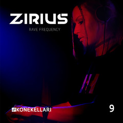 Konekellari - ZIRIUS - Rave Frequency #9 | 10/25