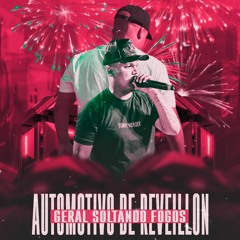 Automotivo De Réveillon - DJ Carlinhos Da S.R Feat MC Delux - Geral Soltando Fogos