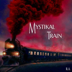 Mystikal Train