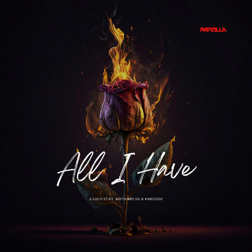J.Solo feat. MotionPlus & Kaboose - "All I Have"