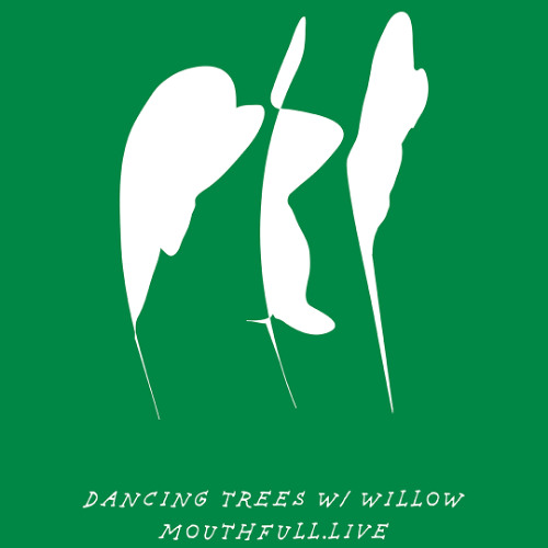 Dancing Trees w/ Willow & Outer Orbit - 4th April 2025