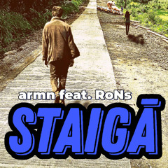 armn feat. RoNs - staigā