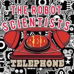 The Robot Scientists Red Telephone mix