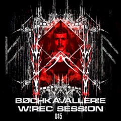 Wirec Session 015 - BØCHKAVALLERIE