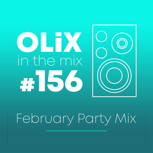 OLiX in the Mix - 156 - February Partymix