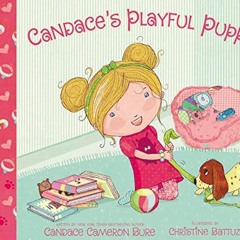 [READ] PDF EBOOK EPUB KINDLE Candace's Playful Puppy by  Candace Cameron Bure &  Christine Battuz �