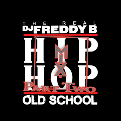 Old School Throwback Mix part two Djfreddy B Heavy Hitter