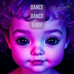 DANCE DANCE BABY