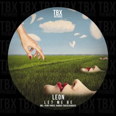 Premiere: Leon - Let Me Be (Perky Wires Remix) [TBX Records]