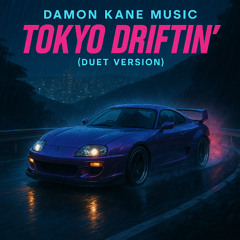 Tokyo Driftin' (Duet Version) - Single