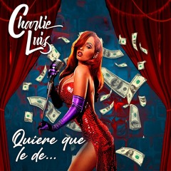 Quiere Que Le De (Cumbia Remix) Charlie Luis