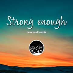Dj Dark & Mose N X Mr. Saxobeat - Strong enough (Zouk Remix by DJ Chap)