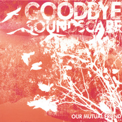 Goodbye Soundscape - The Mystery of William Lawrence